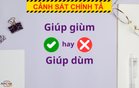 Giúp giùm hay giúp dùm? Động từ 99% người Việt viết sai