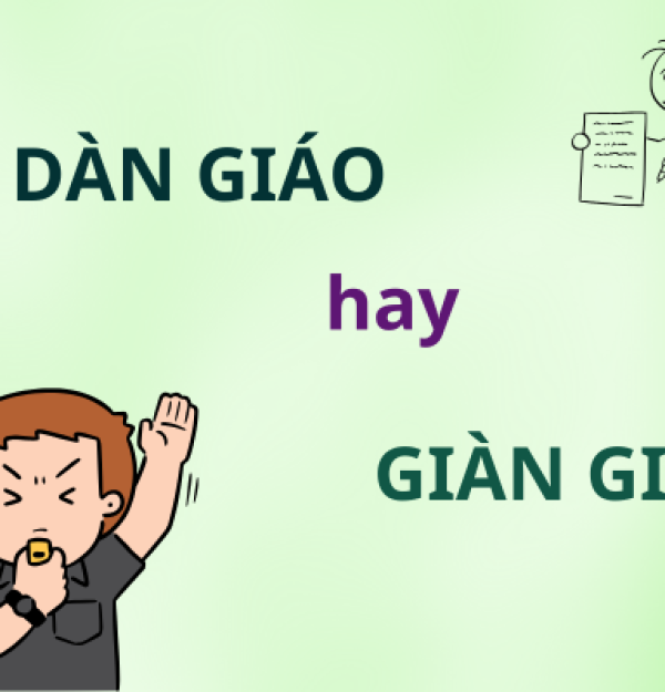 Dàn giáo hay giàn giáo: Từ nào mới là chính xác nhất?
