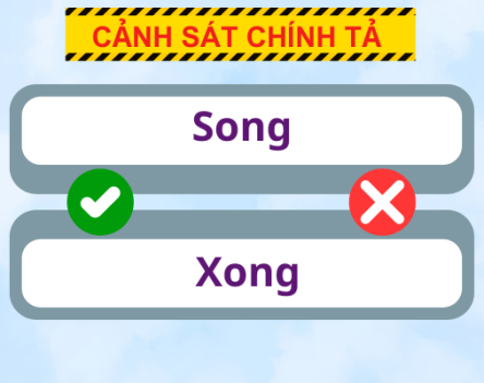 Song hay Xong: Chính tả nào mới chính xác nhất hiện nay?